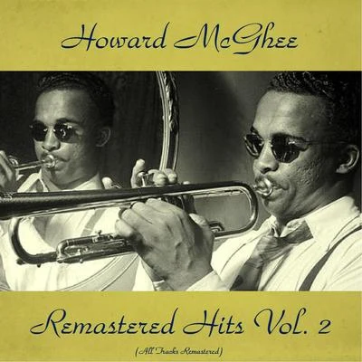 Remastered Hits Vol, 2 (All Tracks Remastered) 專輯 Howard McGhee/Kenny Clarke/Horace Parlan/Per Goldschmidt/Mads Vinding