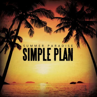 Summer Paradise (feat. Taka from ONE OK ROCK) 专辑 Simple Plan