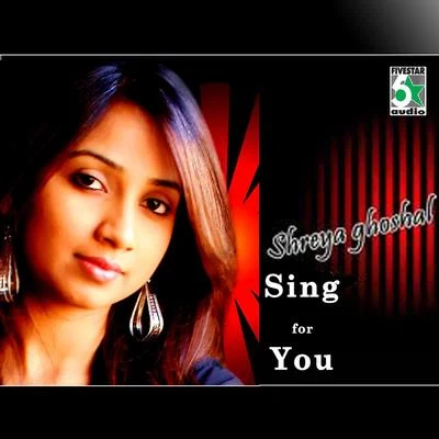 Shreya GhoshalZubeen Shreya Ghoshal - Sing for You