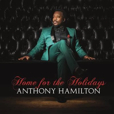 Anthony Hamilton Home For The Holidays