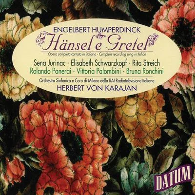 Engelbert Humperdinck: Hänsel e Gretel (Complete recording sung in Italian), Herbert von Karajan 專輯 Herbert von Karajan/Franz Joseph Haydn/Hermann Prey/Kim Borg/Gundula Janowitz