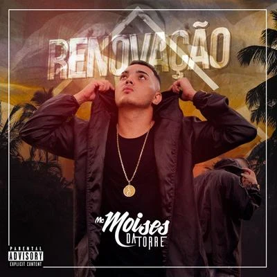 Renovação 专辑 DJ Rennan da Penha/MC Moisés da Torre