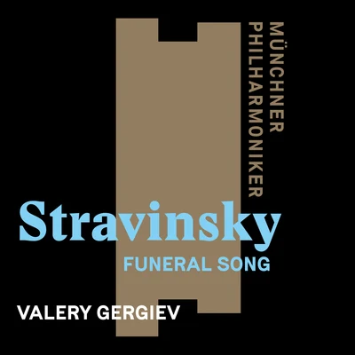 Stravinsky: Funeral Song, Op. 5 專輯 Valery Gergiev