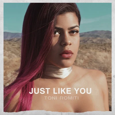 Just Like You 专辑 Queen Key/Toni Romiti