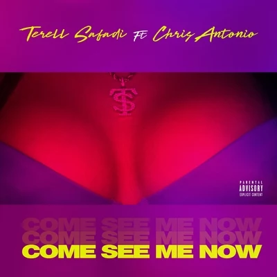 Come See Me Now (feat. Chris Antonio) 專輯 Poe Leos/Terell Safadi/Raven Felix