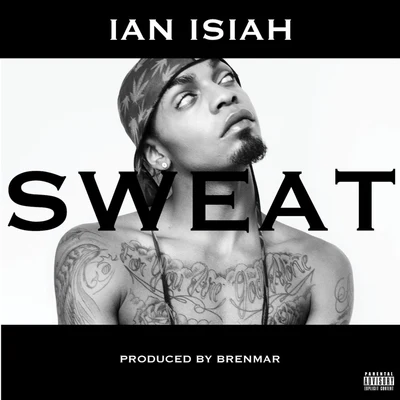 SWEAT - Single 專輯 Ian Isiah