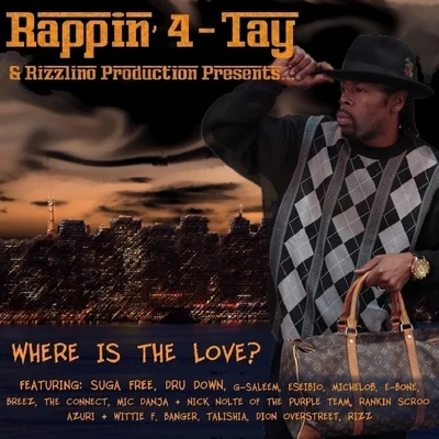 Where Is The Love? 專輯 Rappin 4-Tay