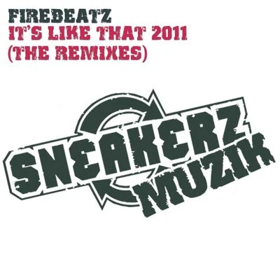 Firebeatz Its Like That 2011 (The Remixes)