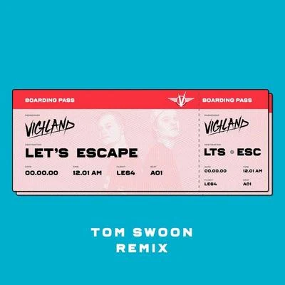 Tom SwoonNiclas Lundin Let&#x27;s Escape (Tom Swoon Remix)