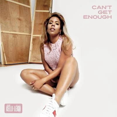 Kelli-Leigh Cant Get Enough (EP)