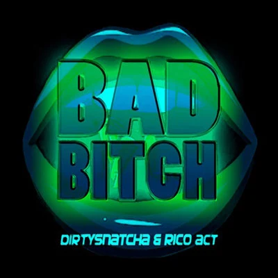 Bad ***** 专辑 DirtySnatcha