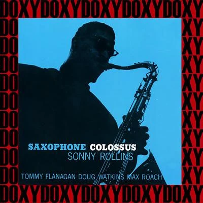 Saxophone Colossus (Hd Remastered Edition, Doxy Collection) 專輯 Sonny Rollins