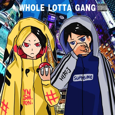 WHOLE LOTTA GANG 专辑 HEAT J