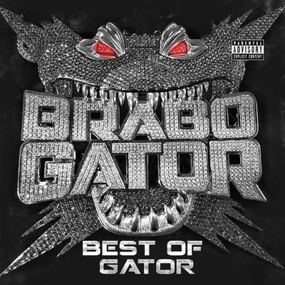 Best of Gator 专辑 David Ray/YouNg SluGGa/Brabo Gator/Jelly Roll