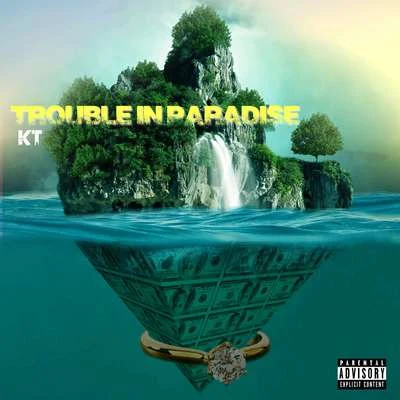 KT Trouble in Paradise