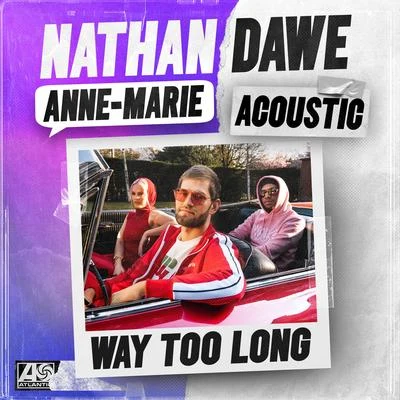 Nathan Dawe Way Too Long (Acoustic)