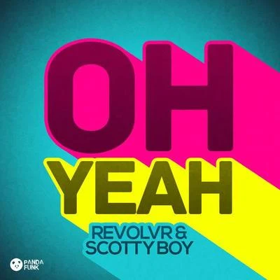 Oh Yeah (Original Mix) 專輯 Revolvr