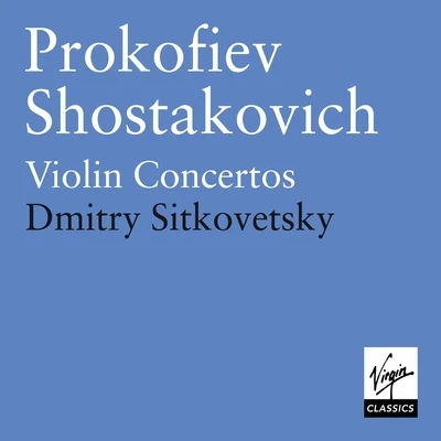 Prokofiev & Shostakovich - Violin Concertos 專輯 BBC Wireless Symphony Orchestra/Cyril Gardiner/Carl Bernard/Carleton Hobbs/Bbc Symphony Orchestra