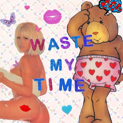 Waste My Time 专辑 danny dwyer