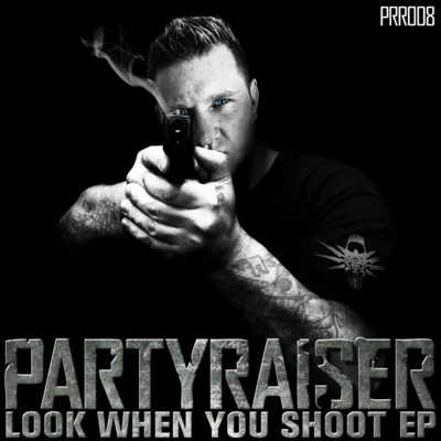 Look when you shoot EP 專輯 Partyraiser