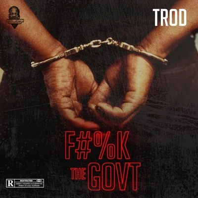 Fvck The Govt 專輯 TROD