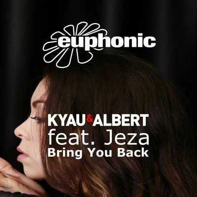 Kyau & Albert Bring You Back