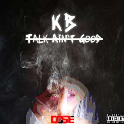 Talk Aint Good 專輯 KB