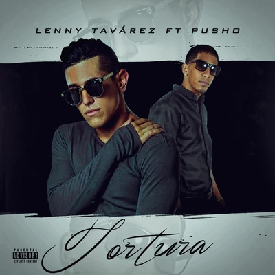 Tortura (feat. Pusho) 專輯 Lenny Tavárez/Yandel/Wisin/Jay Wheeler/Dalex