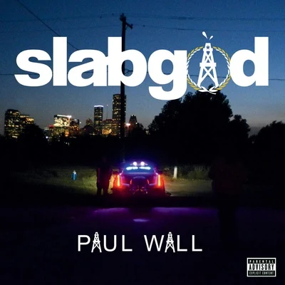 slab god 专辑 Paul Wall