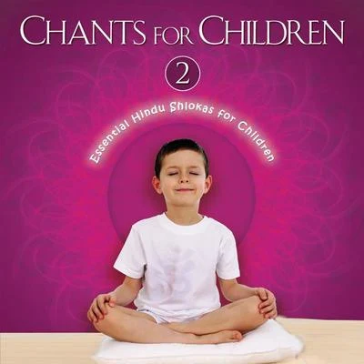 S. P. Balasubrahmanyam Chants For Children Vol. 2