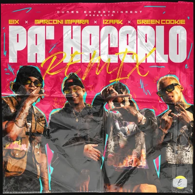 Pa Hacerlo (Remix) 專輯 Pancho El De La Avenida/Eix