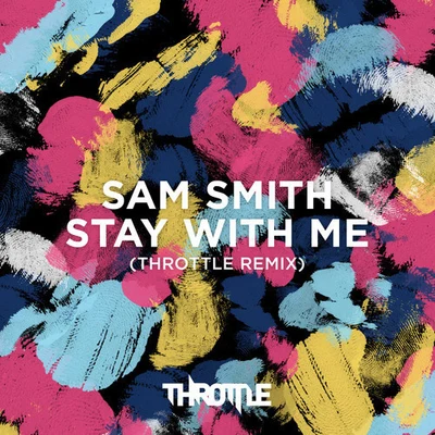 Stay With Me (Throttle Remix) 專輯 Throttle/Luciana/Nervo/Ane Brun/R3hab