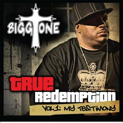 True Redemption, Vol. 1 - My Testimony 專輯 Bigg Tone