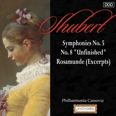 Schubert: Symphonies Nos. 5 and 8, "Unfinished" - Rosamunde (Excerpts) 专辑 Peter Schmidl/Uppsala Chamber Orchestra/Johannes Wildner/Vienna Mozart Academy/Teodora Miteva