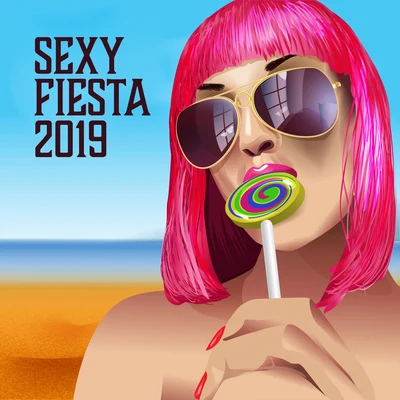 **** Fiesta 2019 專輯 Chill Out Beach Party Ibiza/Chilled Ibiza/The Best Of Chill Out Lounge