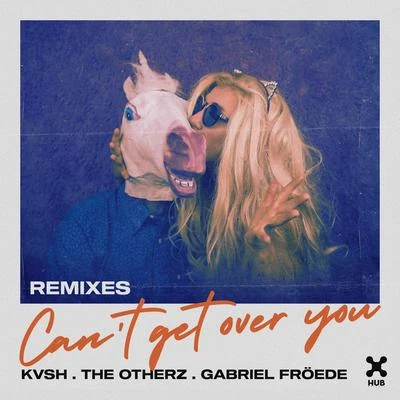 Cant Get Over You (Remixes) 專輯 The OtherZ