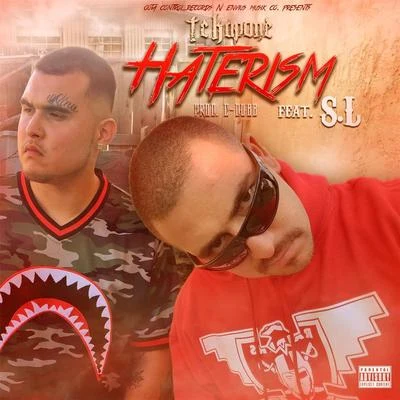 Haterism (feat. S.L) 专辑 Smokey G/TC Kapone