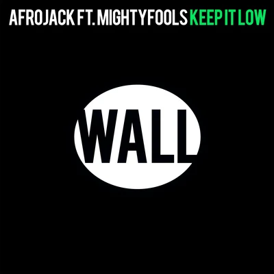 Keep It Low 专辑 Mightyfools