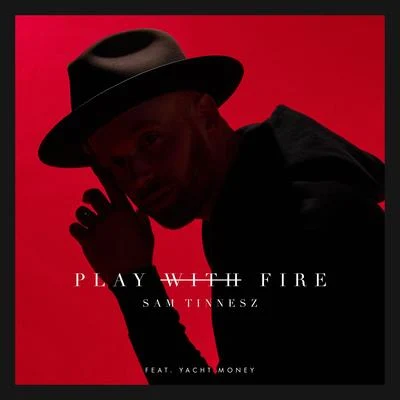 Play with Fire (feat. Yacht Money) 专辑 Kids In America/Sam Tinnesz