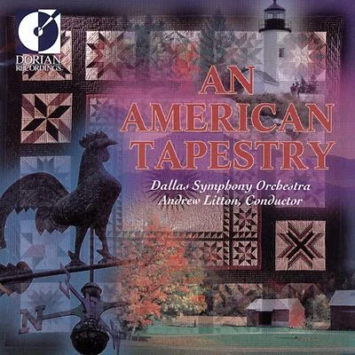 Orchestral Music (American) - SCHUMAN, W.TOMLINSON, C.IVES, C.HOVHANESS, A.PISTON, W. (An American Tapestry) (Dallas Symphony, Litton) 專輯 Andrew Litton