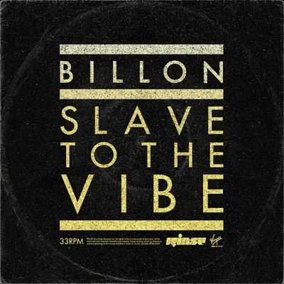 Slave To The Vibe (Radio Edit) 專輯 Billon