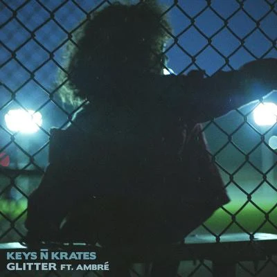 Keys N Krates Glitter (feat. Ambré Perkins)