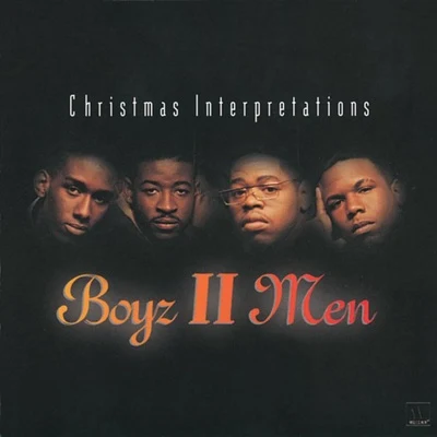 Christmas Interpretations 专辑 Boyz II Men