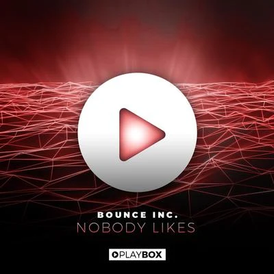 Nobody Likes 專輯 Bounce Inc.