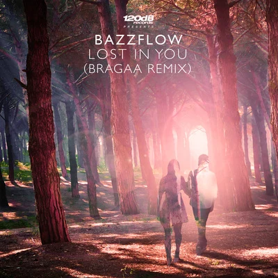 Lost In You (Bragaa Remix) 專輯 Bazzflow