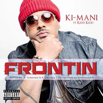 Frontin (feat. Kidd Kidd) 专辑 Kidd Kidd