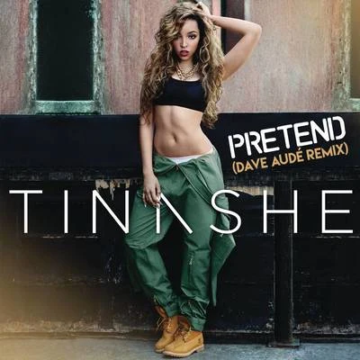 Pretend (Dave Audé Remix) 專輯 Kissy Sell Out/TINASHE