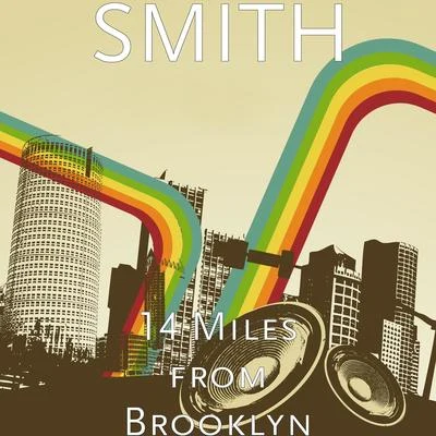 14 Miles from Brooklyn 專輯 Smith