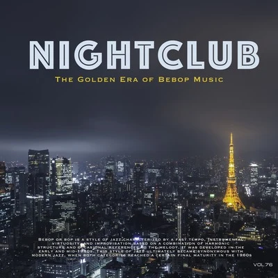 Nightclub, Vol. 76 (The Golden Era of Bebop Music) 專輯 Flip Phillips Quintet