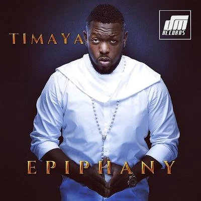 Epiphany (Bonus Track Version) 專輯 Timaya/Ali/R2Bees/Angel Eye/Phenom